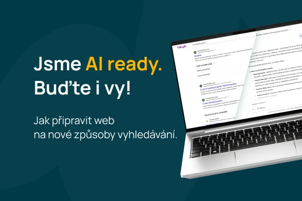 Jsme AI ready. Připravte na to svůj web i vy.